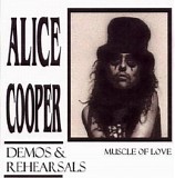 Alice Cooper - Muscle Of Love:  Demos & Rehearsals