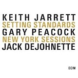 Keith JARRETT Trio - 2008: Setting Standards - New York Sessions