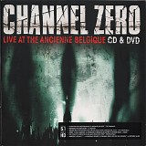 Channel Zero - Live At The Ancienne Belgique