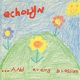 Echolyn - ...And Every Blossom