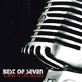 Best Of Seven - Turn It On Again