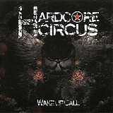 Hardcore Circus - Wake up Call