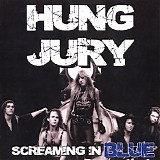 Hung Jury - Screaming In Blue