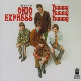 The Ohio Express - The Best of the Ohio Express: Yummy Yummy Yummy