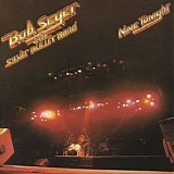 Bob Seger & The Silver Bullet Band - Nine Tonight