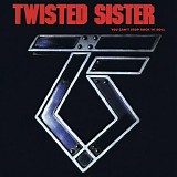 Twisted Sister - You Can't Stop Rock 'n' Roll