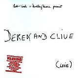 Derek & Clive - Derek & Clive Live