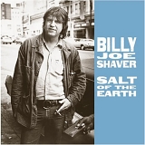 Billy Joe Shaver - Salt Of The Earth