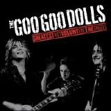 The Goo Goo Dolls - Greatest Hits, Vol. 1: The Singles