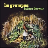 Bo Grumpus - Before the War