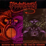Possessed - Beyond the Gates / The Eyes of Horror