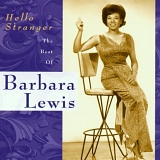 Barbara Lewis - Hello Stranger: The Best of Barbara Lewis