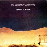 Harold Budd - The Serpent (In Quicksilver) & Abandoned Cities