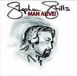 Stephen Stills - Man alive !