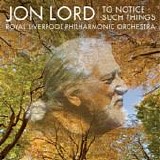 Jon Lord - To Notice Such Things