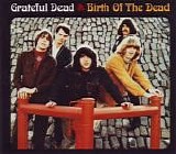 The Grateful Dead - Birth Of The Dead