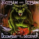 Flotsam And Jetsam - Doomsday For The Deceiver