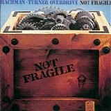 Bachman-Turner Overdrive - Not Fragile