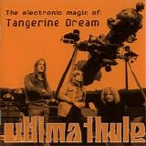 Tangerine Dream - Ultima Thule: The Electronic Magic Of Tangerine Dream