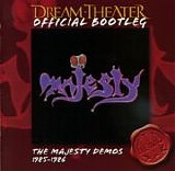 Dream Theater - Official Bootleg: Demo Series: The Majesty Demos 1985-1986