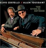 Elvis Costello - The River In Reverse [with Allen Toussaint]