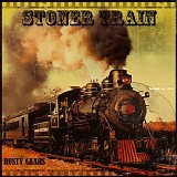 Stoner Train - Rusty Gears