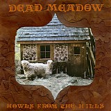 Dead Meadow - Howls From The Hills