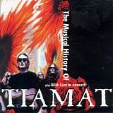 Tiamat - The Musical History of Tiamat