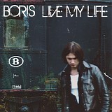 Boris - Live My Life