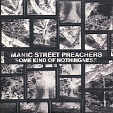 Manic Street Preachers - Some Kind Of Nothingness