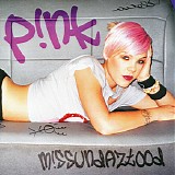 P!nk - M!ssundaztood