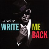 R. Kelly - Write Me Back [deluxe edition]