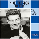 Preston,Mike - Mr Blue: Decca Singles Compilation (1958 - 64)