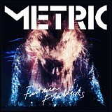 Metric - Fantasies Flashbacks