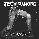 Ramone, Joey - Ya Know