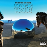 Scissor Sisters - Magic Hour