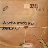 Humble Pie - As Safe As Yesterday Is