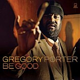 Gregory Porter - Be Good