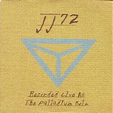 JJ72 - Recorded Live At The Palladium Koln