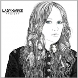 Ladyhawke - Anxiety (Digipack)