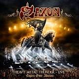 Saxon - Heavy Metal Thunder - Live (Eagles Over Wacken)
