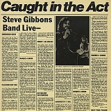 Gibbons, Steve Band - Caught In The Act