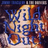 Jimmy Thackery - Wild Night Out !