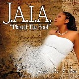 J.a.i.a. - Played the Fool