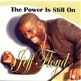 Jeff Floyd - The Power Is Still on