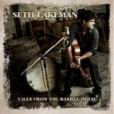 Seth Lakeman - Tales From The Barrel House