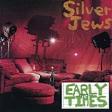 Silver Jews - Early Times