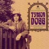 Tymon Dogg - The Irrepressible Tymon Dogg; A Collection 1968-2009