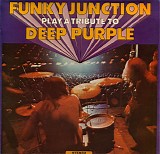Funky Junction - Play A Tribute To Deep Purple