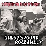 Various artists - Underground Rockabilly: 25 Obscurities from the Days of the Craze!